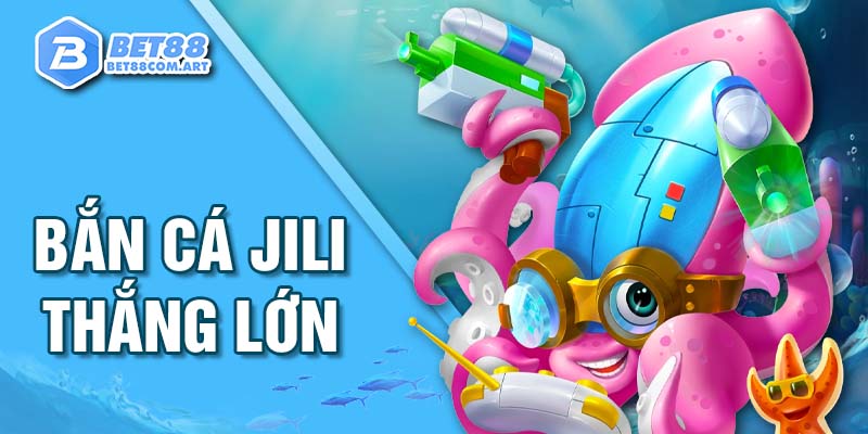 Sảnh game online bắn cá Jili cực hot