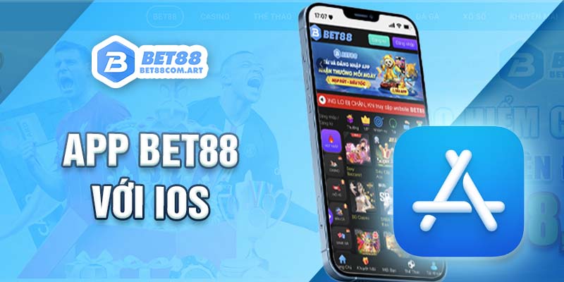 Tải app BET88 trên hệ điều hành iOS nhanh chóng