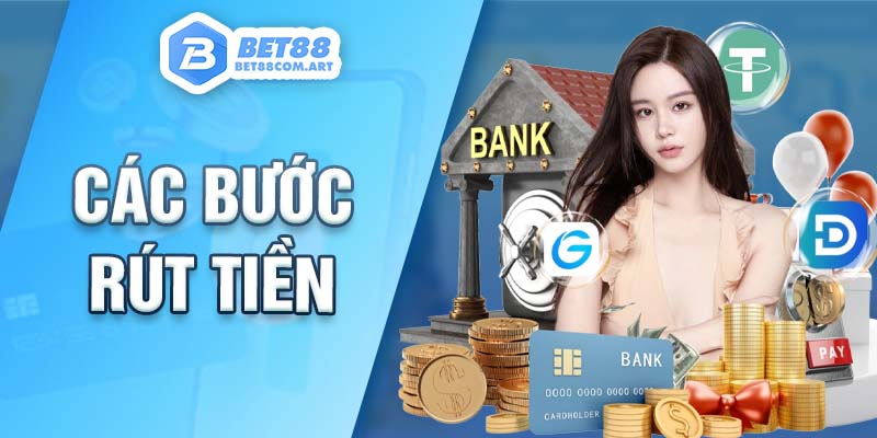 Hướng dẫn chi tiết để rút tiền BET88