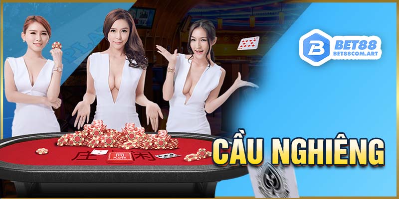 Cầu nghiêng cực dễ chơi với anh em cược thủ