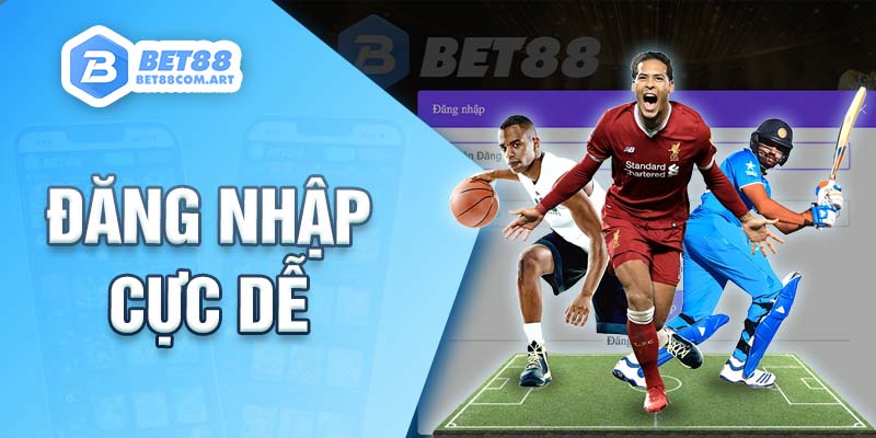 Đăng nhập BET88.com nhanh gọn theo hướng dẫn