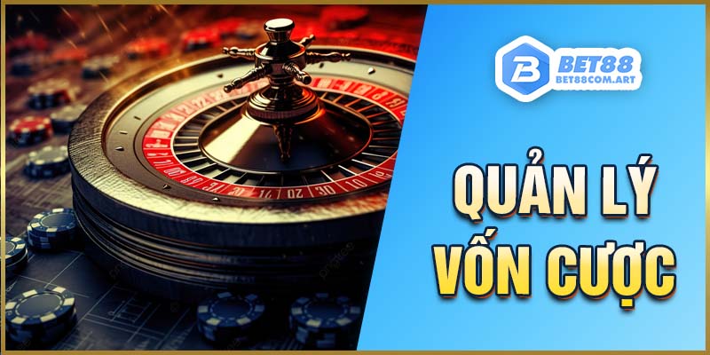 Quản lý vốn là điều cơ bản khi chơi Roulette