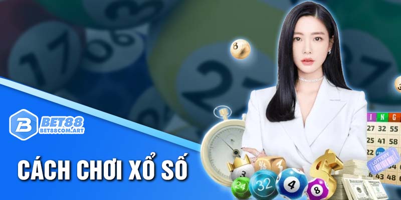 Những cách chơi xổ số BET88 hiệu quả 