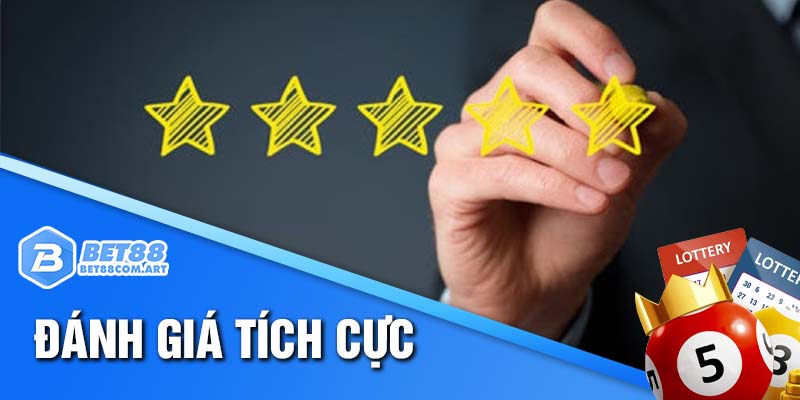 Luôn nhận được đánh giá tích cực từ các đồng cược