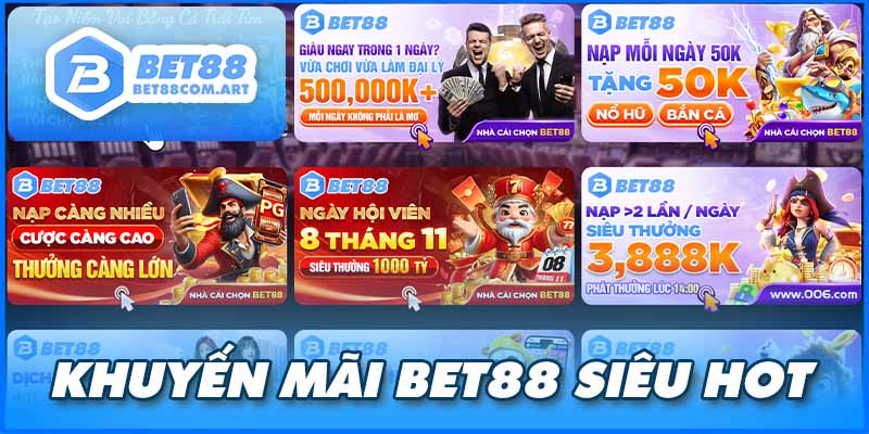 Tất cả thông tin về các chương trình khuyến mãi BET88