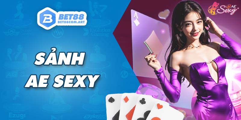 Sảnh AE Sexy với các cô nàng Dealer cực xinh đẹp